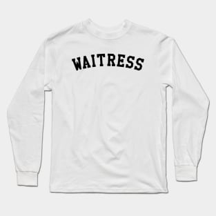 Waitress Long Sleeve T-Shirt